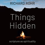 Things Hidden : Scripture as Spirituality - Drew Jackson