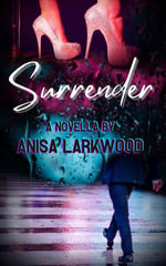 Surrender - Anisa Larkwood