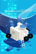 The Complete Guide to Commercial Account Analysis AND Billing : Clear, Concise, and Accurate Billing for Treasury Management Services - Bill Andrules