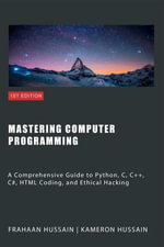 Mastering Computer Programming - Kameron Hussain