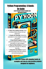 Python Programming: A Hands-On Guide : Hello World E-books STEM, #1 - Hello World E-books