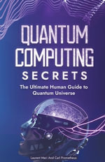 Quantum Computing Secrets - Carl Prometheus