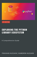 Exploring the Python Library Ecosystem : A Comprehensive Guide - Kameron Hussain