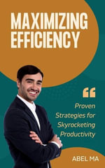 Maximizing Efficiency - Abel Ma