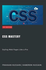 CSS Mastery : Styling Web Pages Like a Pro - Kameron Hussain