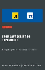 From JavaScript to TypeScript : Navigating the Modern Web Transition - Kameron Hussain