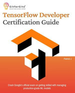 TensorFlow Developer Certification Guide - Patrick J