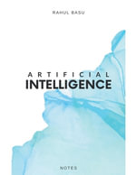 Artificial Intelligence -  Notes - Rahul Basu