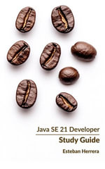 Java SE 21 Developer Study Guide - Esteban Herrera