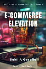 E-Commerce Elevation : Demystified Series - Sahil Gosalia