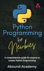 Python Programming for Newbies - Abound Academy