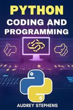 Python Coding and Programming - AUDREY STEPHENS