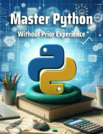 Master Python Without Prior Experience - CodeCraft Dynamics