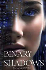 Binary Shadows - Sahara S. Stone