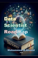 Data Scientist Roadmap - Mohammed Ahmed