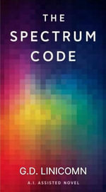 The Spectrum Code - George Linicomn Jr.
