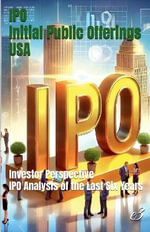 IPO : Initial Public Offerings /USA Investor Perspective: IPO Analysis of the Last Six Years - e3