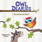 Eva and the Lost Pony (Owl Diaries #8) : Owl Diaries : Book 8 - Rebecca Elliott