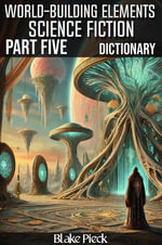 World-Building Elements : Grow Your Vocabulary - Blake Pieck