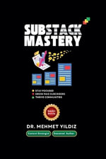 Substack Mastery - Dr Mehmet Yildiz