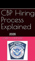 CBP Hiring Process Explained - Sabra Hunter
