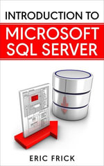 Introduction to Microsoft SQL Server - Eric Frick