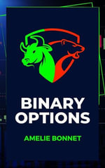Binary Options : Trading, #1 - Amelie Bonnet