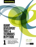 Quant Developers' Tools and Techniques : Quant Books, #1 - Manfred Hindering
