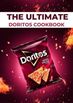 The Ultimate Doritos Cookbook - Gilbert C.A