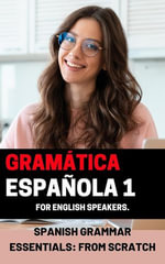 Spanish Grammar Essentials: 