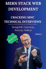 MERN Stack Web Development : Cracking MNC Technical Interviews - Nirm D.
