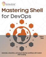 Mastering Shell for DevOps - Gilbert Stew
