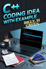 C++ Coding Idea with Example - Billy H. Green