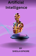 Artificial Intelligence - SHEILA KIPKORE