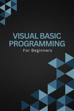 Visual Basic Programming For Beginners - Voltaire Lumiere
