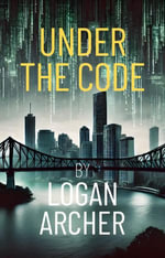 Under the Code - Logan Archer
