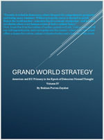 Grand World Strategy: American and EU Primacy in Epoch of Nomad Thought : Grand World Strategy: American and EU Primacy in Epoch of Nomad Thought, #4 - Bukhan Purvan Zayabat