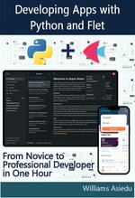 Developing Apps with Python and Flet - Williams Asiedu