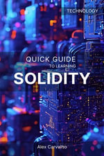 Quick Guide to Learning Solidity - Alex Carvalho