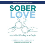 Sober Love : How to Quit Drinking as a Couple - Joseph Nowinski