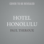 Hotel Honolulu - Paul Theroux