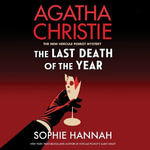 The Last Death of the Year : New Hercule Poirot Mysteries - Sophie Hannah