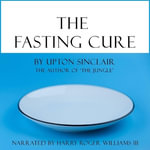 The Fasting Cure - Upton Sinclair
