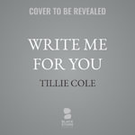 Write Me for You - Tillie Cole