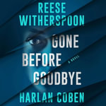 Gone Before Goodbye - Reese Witherspoon