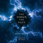 The Darker the Skies : Earth United - Bryan Prosek