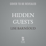 Hidden Guests : Migrating Cells and How the New Science of Microchimerism Is Redefining Human Identity - Lise Barnï¿½oud