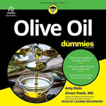Olive Oil : For Dummies: Learning Made Easy - Amy Riolo