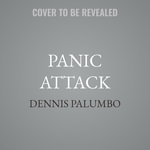 Panic Attack : A Daniel Rinaldi Thriller - Dennis Palumbo