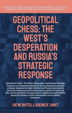 Geopolitical Chess: The West's Desperation And Russia's Strategic Response : Geopolitics - Hichem Karoui